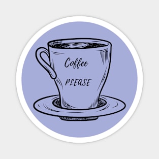 Coffee please Magnet